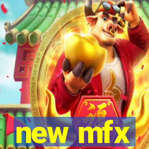 new mfx